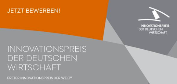 Innovationspreis der deutschen Wirtschaft – jetzt bewerben Innovationspreis der deutschen Wirtschaft – jetzt bewerben