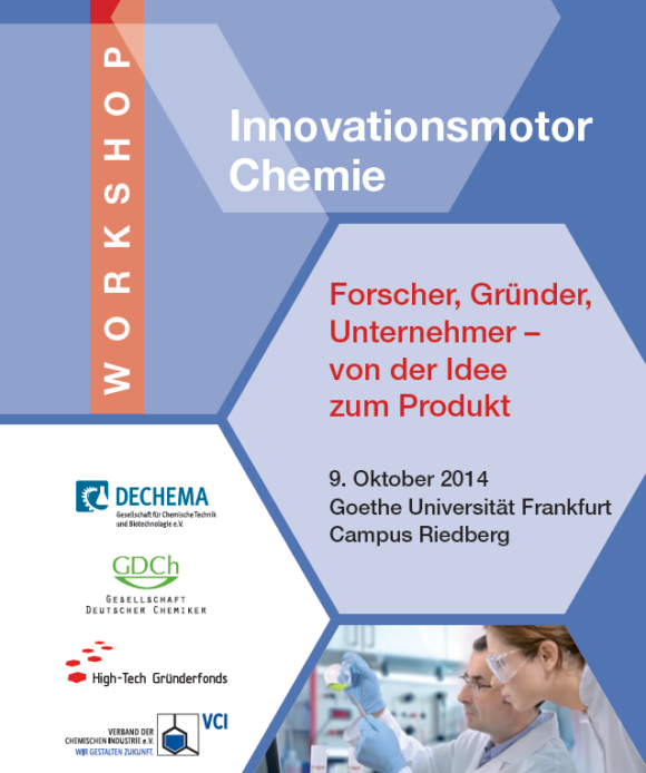 Innovationsmotor Chemie – Forscher, Gründer, Unternehmer – am 9.10. in Frankfurt Innovationsmotor Chemie – Forscher, Gründer, Unternehmer – am 9.10. in Frankfurt