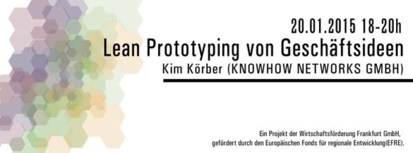 "Lean Prototyping von Geschäftsideen" am 20.1. im Mainraum "Lean Prototyping von Geschäftsideen" am 20.1. im Mainraum
