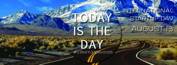 International Startup Day 2015 on August 13th International Startup Day 2015 on August 13th