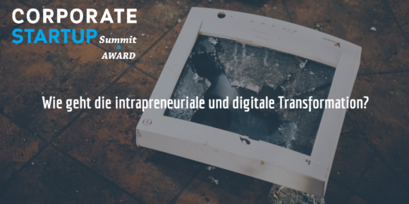 Gewinne eines von drei Tickets zum Corporate Startup Summit Gewinne eines von drei Tickets zum Corporate Startup Summit