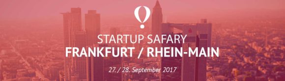Die Startup Safary – das Original – kommt endlich nach Frankfurt / Rhein-Main!