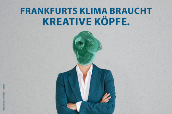 Ideenwettbewerb Klimaschutz – Frankfurts Klima braucht kreative Köpfe Ideenwettbewerb Klimaschutz – Frankfurts Klima braucht kreative Köpfe