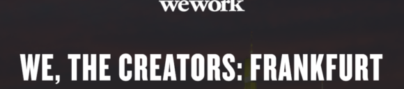 WE, THE CREATORS: FRANKFURT WE, THE CREATORS: FRANKFURT