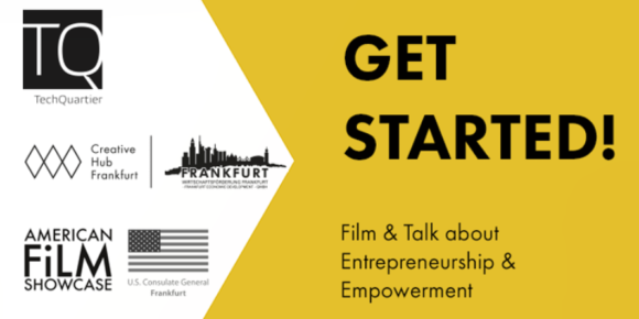 Get Started! Film & Talk about Entrepreneurship & Empowerment