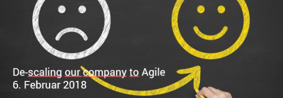 Between the Towers am 6. Februar 2018: “De-scaling our company to Agile” Between the Towers am 6. Februar 2018: “De-scaling our company to Agile”