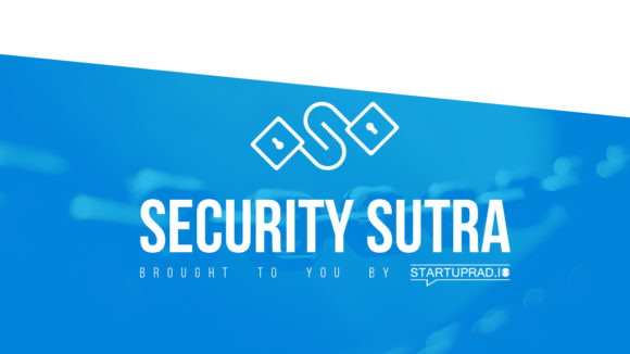 Startuprad.io – Securitysutra – Cybersecurity for Entrepreneurs – Find intruders in your network Startuprad.io – Securitysutra – Cybersecurity for Entrepreneurs – Find intruders in your network