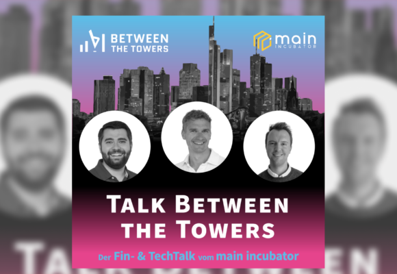 ONLINE: Between the Towers: Smart Finance – KI in der Sprachtechnologie Event, von main incubator ONLINE: Between the Towers: Smart Finance – KI in der Sprachtechnologie Event, von main incubator
