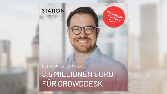 STATION Podcast Deal Insider #06 – mit Johannes Laub von CrowdDesk