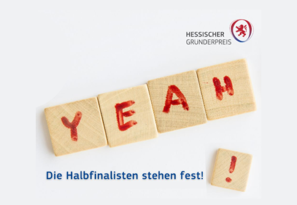 Die Halbfinalist*innen für den Hessischen Gründerpreis stehen fest! Die Halbfinalist*innen für den Hessischen Gründerpreis stehen fest!