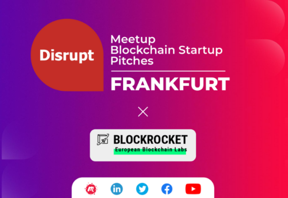Disrupt Meetup | Blockchain Startup Pitches Frankfurt