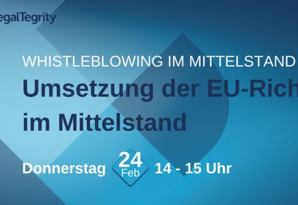 ONLINE: Umsetzung der EU-Whistleblowing-Richtlinie im Mittelstand ONLINE: Umsetzung der EU-Whistleblowing-Richtlinie im Mittelstand