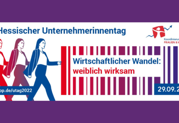 HYBRID: 21. Hessischer Unternehmerinnentag „Wirtschaftlicher Wandel: weiblich wirksam“