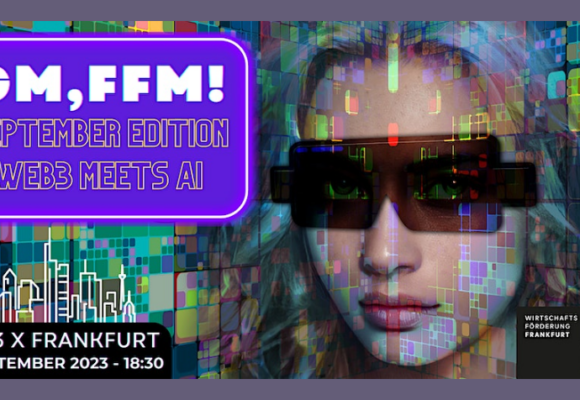 GM, FFM! Das Networking Event rund um WEB3, Blockchain, Krypto und NFTs GM, FFM! Das Networking Event rund um WEB3, Blockchain, Krypto und NFTs
