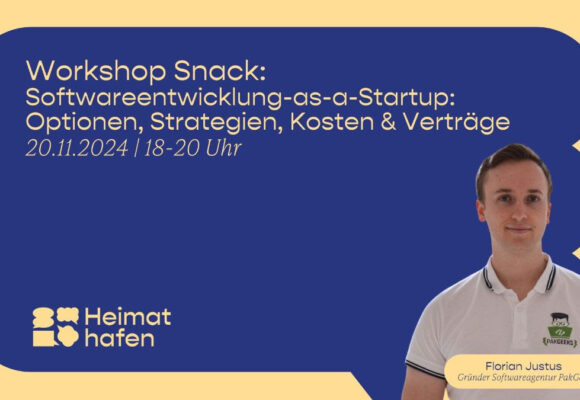 Workshop Snack: Softwareentwicklung-as-a-Startup: Optionen, Strategien,…