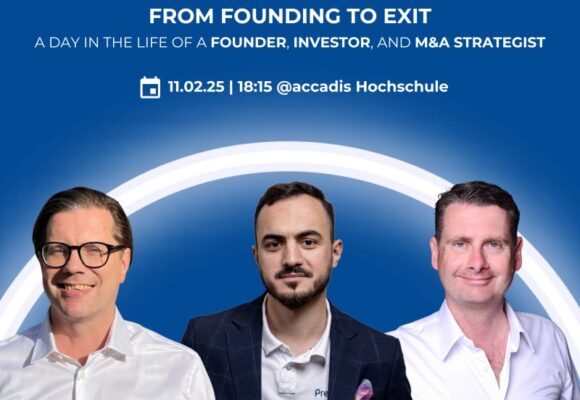 Alumni Talk meets accadis Business Lounge: From Founding to Exit: A Day in the Life of a Founder, Investor, and M&A Strategist