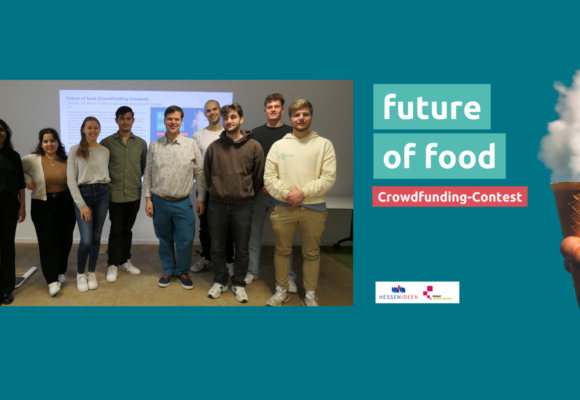 future of food: Sechs Gründungsteams aus den hessischen Hochschulen starten ihre Crowdfunding-Kampagnen