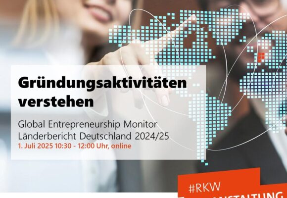 Gründungsaktivitäten verstehen: Vorstellung des GEM-Länderberichts Deutschland Gründungsaktivitäten verstehen: Vorstellung des GEM-Länderberichts Deutschland