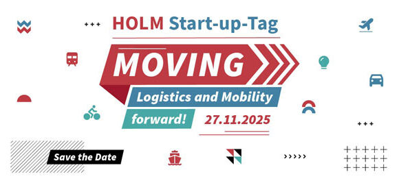 HOLM Start-up-Tag – Moving Logistics and Mobility forward! HOLM Start-up-Tag – Moving Logistics and Mobility forward!